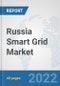 Russia Smart Grid Market: Prospects, Trends Analysis, Market Size and Forecasts up to 2028 - Product Thumbnail Image