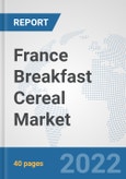 France Breakfast Cereal Market: Prospects, Trends Analysis, Market Size and Forecasts up to 2028- Product Image