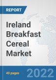 Ireland Breakfast Cereal Market: Prospects, Trends Analysis, Market Size and Forecasts up to 2028- Product Image