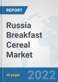 Russia Breakfast Cereal Market: Prospects, Trends Analysis, Market Size and Forecasts up to 2028- Product Image