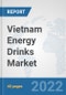 Vietnam Energy Drinks Market: Prospects, Trends Analysis, Market Size and Forecasts up to 2028 - Product Thumbnail Image