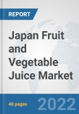 Japan Fruit and Vegetable Juice Market: Prospects, Trends Analysis, Market Size and Forecasts up to 2028- Product Image