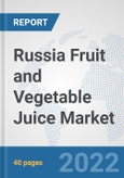 Russia Fruit and Vegetable Juice Market: Prospects, Trends Analysis, Market Size and Forecasts up to 2028- Product Image