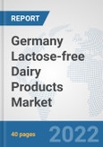 Germany Lactose-free Dairy Products Market: Prospects, Trends Analysis, Market Size and Forecasts up to 2028- Product Image