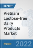 Vietnam Lactose-free Dairy Products Market: Prospects, Trends Analysis, Market Size and Forecasts up to 2028- Product Image