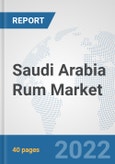 Saudi Arabia Rum Market: Prospects, Trends Analysis, Market Size and Forecasts up to 2028- Product Image