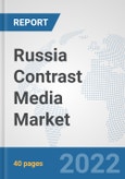 Russia Contrast Media Market: Prospects, Trends Analysis, Market Size and Forecasts up to 2028- Product Image