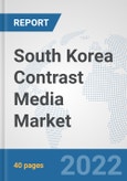 South Korea Contrast Media Market: Prospects, Trends Analysis, Market Size and Forecasts up to 2028- Product Image