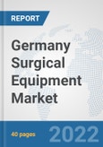 Germany Surgical Equipment Market: Prospects, Trends Analysis, Market Size and Forecasts up to 2028- Product Image