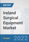 Ireland Surgical Equipment Market: Prospects, Trends Analysis, Market Size and Forecasts up to 2028 - Product Thumbnail Image