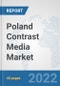 Poland Contrast Media Market: Prospects, Trends Analysis, Market Size and Forecasts up to 2028 - Product Thumbnail Image