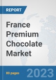 France Premium Chocolate Market: Prospects, Trends Analysis, Market Size and Forecasts up to 2030- Product Image