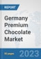 Germany Premium Chocolate Market: Prospects, Trends Analysis, Market Size and Forecasts up to 2030 - Product Image