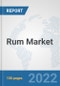 Rum Market: Global Industry Analysis, Trends, Market Size, and Forecasts up to 2028 - Product Thumbnail Image