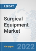 Surgical Equipment Market: Global Industry Analysis, Trends, Market Size, and Forecasts up to 2028- Product Image