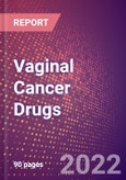 Vaginal Cancer Drugs in Development by Stages, Target, MoA, RoA, Molecule Type and Key Players, 2022 Update- Product Image