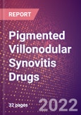 Pigmented Villonodular Synovitis Drugs in Development by Stages, Target, MoA, RoA, Molecule Type and Key Players, 2022 Update- Product Image