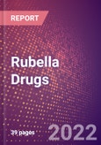 Rubella (German Measles) Drugs in Development by Stages, Target, MoA, RoA, Molecule Type and Key Players, 2022 Update- Product Image