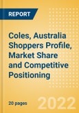 Coles, Australia (Food and Grocery) Shoppers Profile, Market Share and Competitive Positioning- Product Image