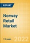 Norway Retail Market Size by Sector and Channel including Online Retail, Key Players and Forecast, 2022-2026 - Product Image