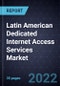 Latin American Dedicated Internet Access Services Market - Product Thumbnail Image
