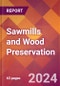 Sawmills and Wood Preservation - 2024 U.S. Market Research Report with Updated Recession Risk Forecasts - Product Thumbnail Image