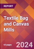 Textile Bag and Canvas Mills - 2024 U.S. Market Research Report with Updated Recession Risk Forecasts- Product Image