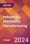 Industrial Machinery Manufacturing - 2024 U.S. Market Research Report with Updated Recession Risk Forecasts - Product Thumbnail Image