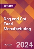 Dog and Cat Food Manufacturing - 2024 U.S. Market Research Report with Updated Recession Risk Forecasts- Product Image