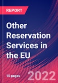 Other Reservation Services in the EU - Industry Market Research Report- Product Image