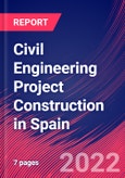 Civil Engineering Project Construction in Spain - Industry Market Research Report- Product Image