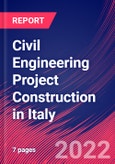 Civil Engineering Project Construction in Italy - Industry Market Research Report- Product Image