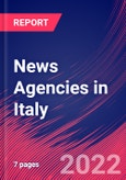 News Agencies in Italy - Industry Market Research Report- Product Image