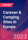 Caravan & Camping Sites in Europe - Industry Market Research Report- Product Image