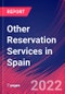 Other Reservation Services in Spain - Industry Market Research Report - Product Thumbnail Image