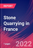 Stone Quarrying in France - Industry Market Research Report- Product Image