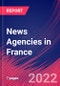 News Agencies in France - Industry Market Research Report - Product Thumbnail Image