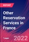 Other Reservation Services in France - Industry Market Research Report - Product Thumbnail Image