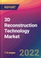 3D Reconstruction Technology Market Size, Market Share, Application Analysis, Regional Outlook, Growth Trends, Key Players, Competitive Strategies and Forecasts, 2022 To 2030 - Product Thumbnail Image