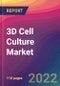 3D Cell Culture Market Size, Market Share, Application Analysis, Regional Outlook, Growth Trends, Key Players, Competitive Strategies and Forecasts, 2022 To 2030 - Product Thumbnail Image