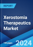 Xerostomia Therapeutics Market Report by Type, Drug Type, Distribution Channel, and Region 2024-2032- Product Image