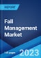 Fall Management Market: Global Industry Trends, Share, Size, Growth, Opportunity and Forecast 2023-2028 - Product Thumbnail Image