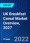 UK Breakfast Cereal Market Overview, 2027 - Product Thumbnail Image