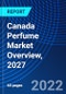 Canada Perfume Market Overview, 2027 - Product Thumbnail Image