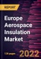 Europe Aerospace Insulation Market Forecast to 2028 - COVID-19 Impact and Regional Analysis - by Product, Aircraft, Application, and Insulation Material - Product Thumbnail Image