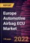 Europe Automotive Airbag ECU Market Forecast to 2028 - COVID-19 Impact and Regional Analysis - by Product Type, Airbag Type, and Vehicle Type - Product Thumbnail Image