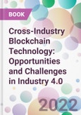 Cross-Industry Blockchain Technology: Opportunities and Challenges in Industry 4.0- Product Image
