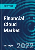 Financial Cloud Market, By Deployment Model, Component, Enterprises Size, Sub Industry, Region: Global Forecast to 2028.- Product Image