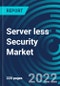 Server less Security Market By Service Model, Security Type Deployment Mode, End User, Region: Global Forecast to 2028 - Product Thumbnail Image