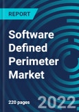 Software Defined Perimeter Market, By Type, Application, Region - Global Forecast to 2028- Product Image